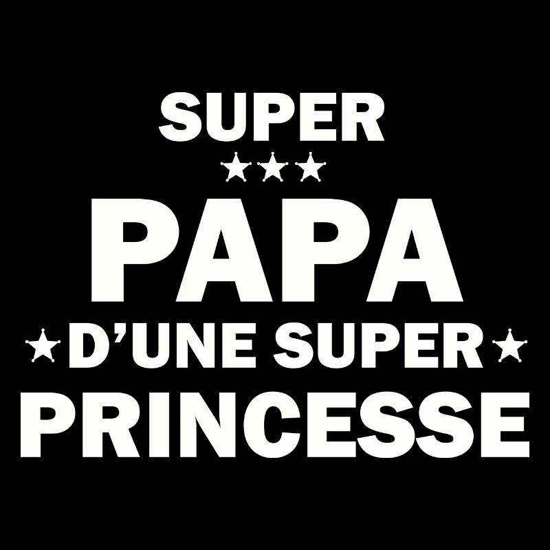 Super Papa d'une super princesse