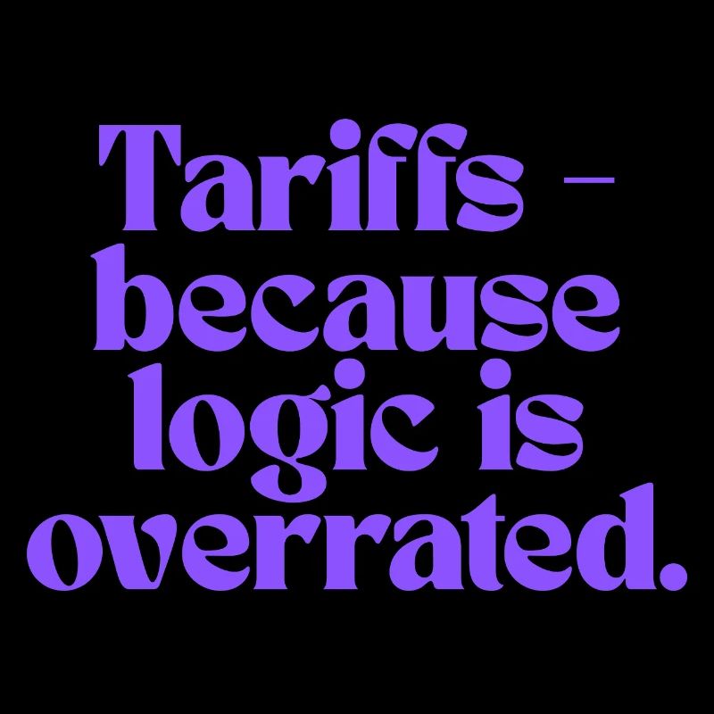 Tarifs - parce que la logique est surestimée !