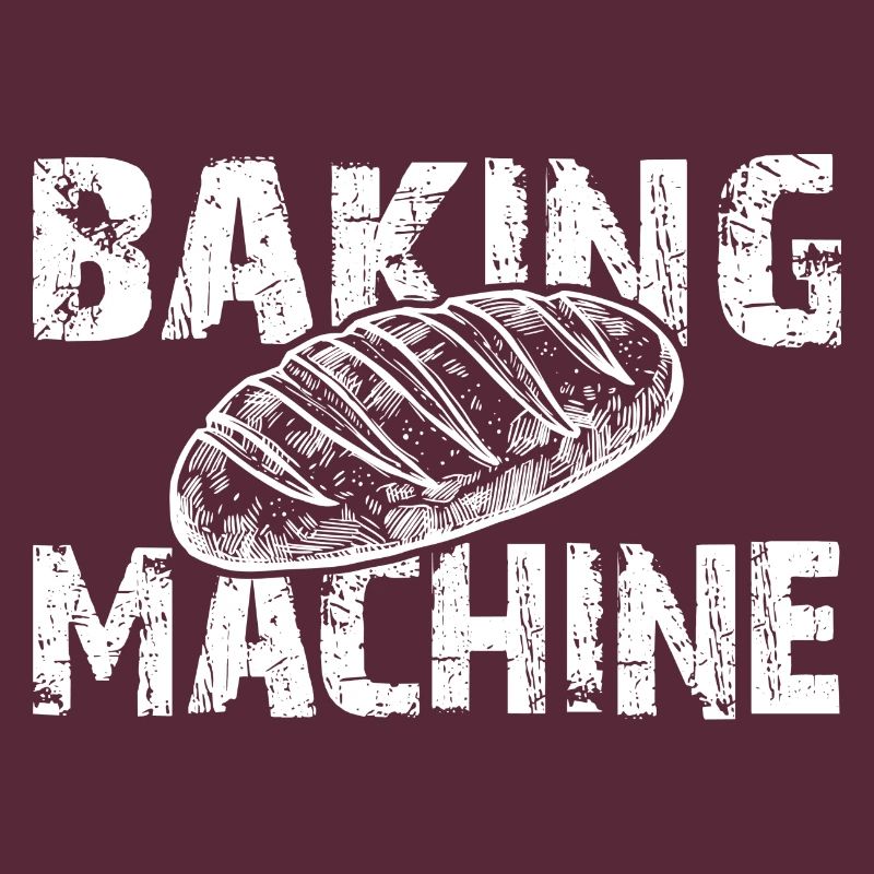 Baking machine baker hobby baker I bake bread