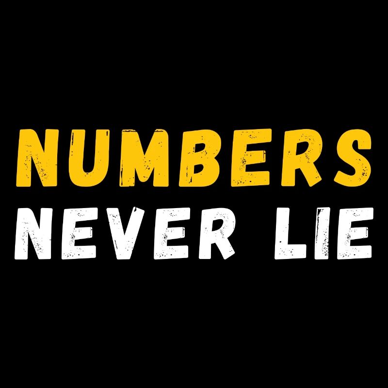 Numbers Never Lie Quote | Funny Math Pun | Math