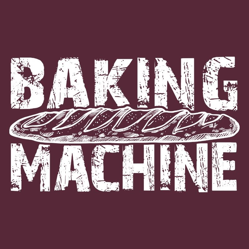 Baking machine baker hobby baker I bake bread