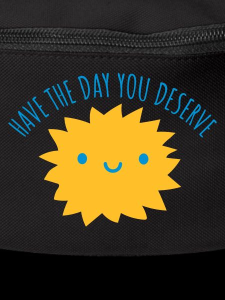 the day you deserve