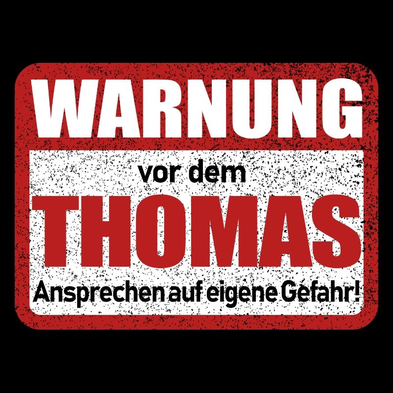 Thomas Name Lustiges Warnschild