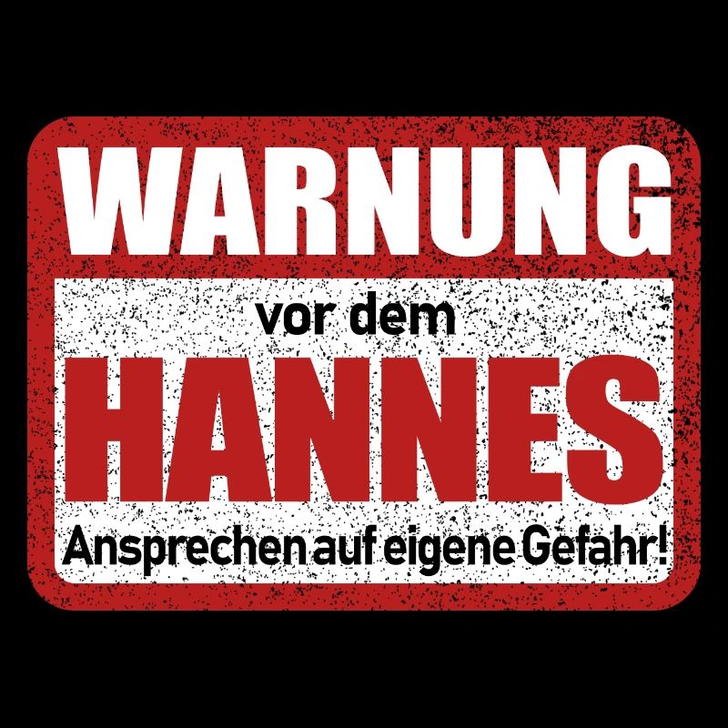 Hannes Name Lustiges Warnschild
