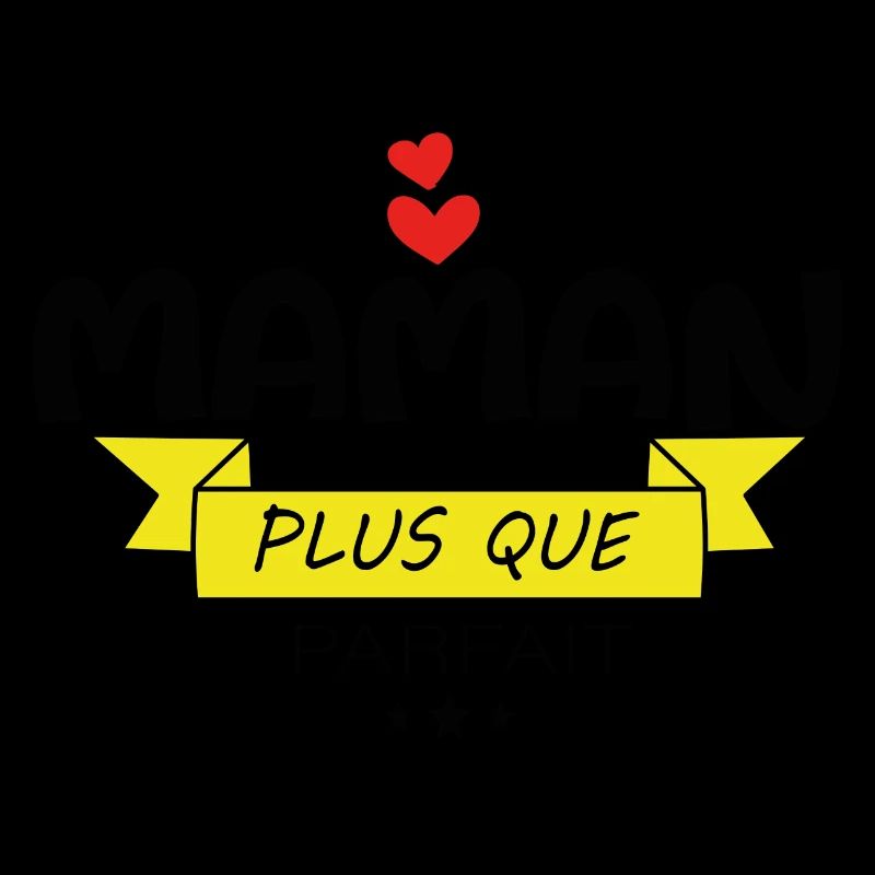 Maman Plus Que Parfaite