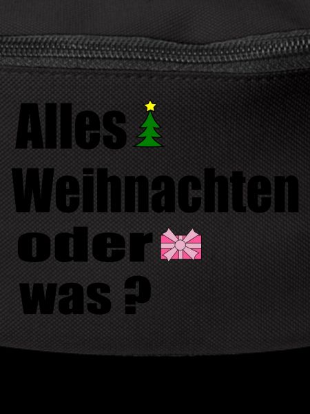 Alles Weihnachten oder was