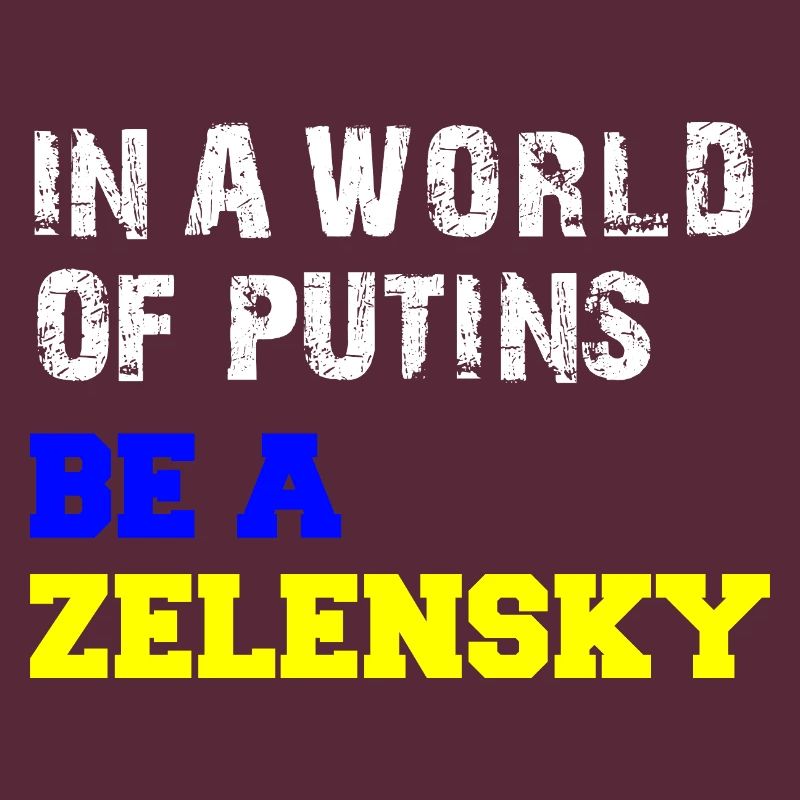 Dans un monde de Poutine, soyez un Zelensky