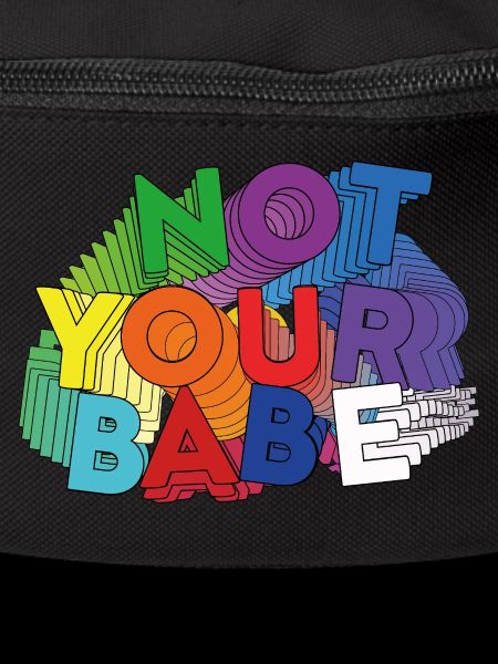 NOT YOUR BABE
