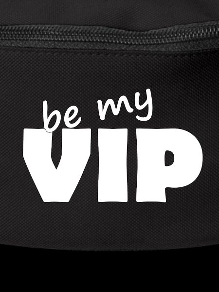 BE MY VIP