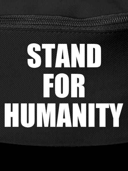 Stand for humanity