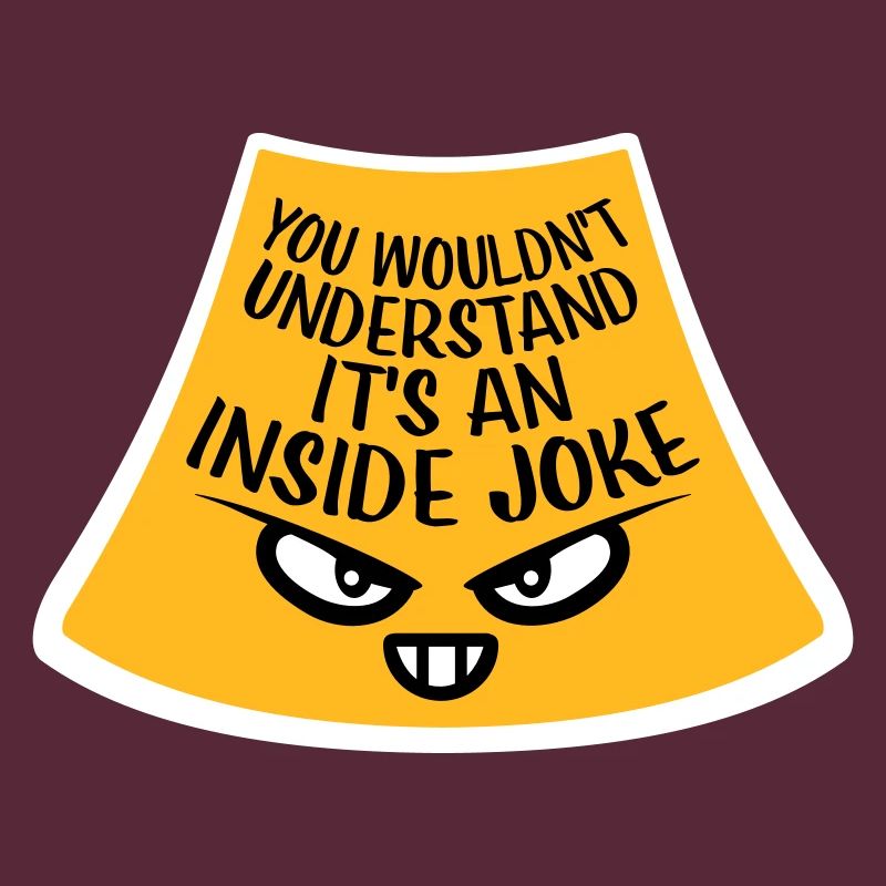 Vous ne comprendriez pas que c’est une blague d’initié