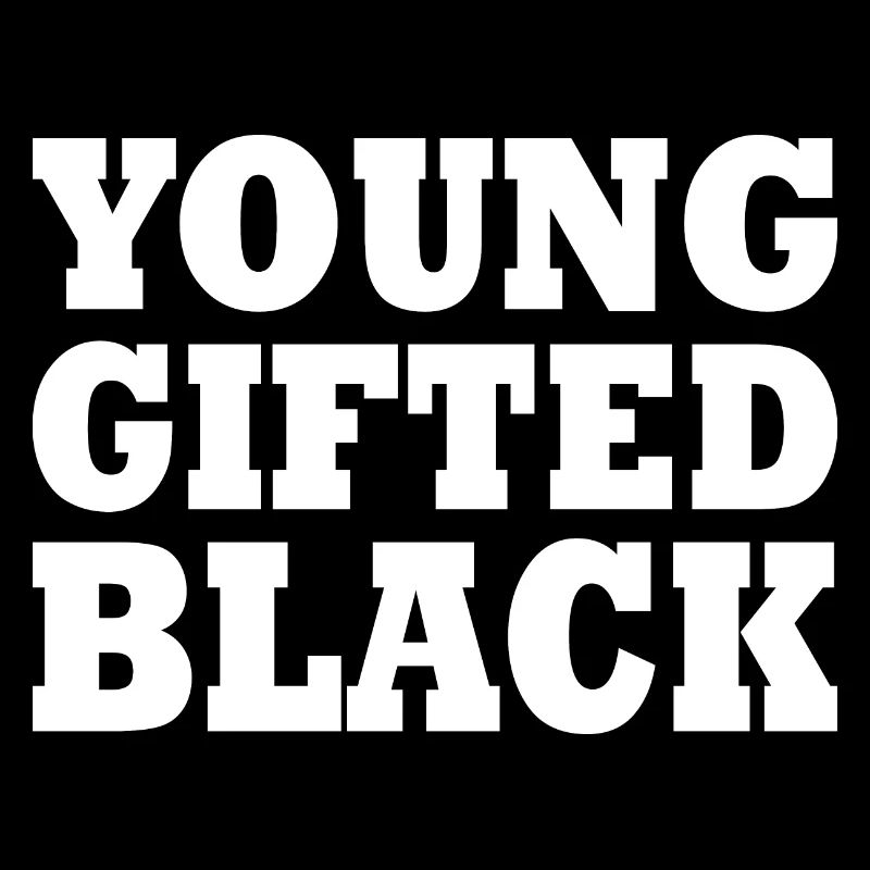 young gifted and black
