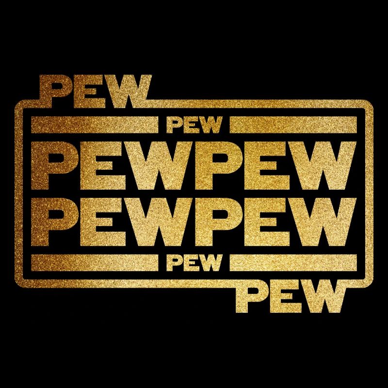 Pew pew pew
