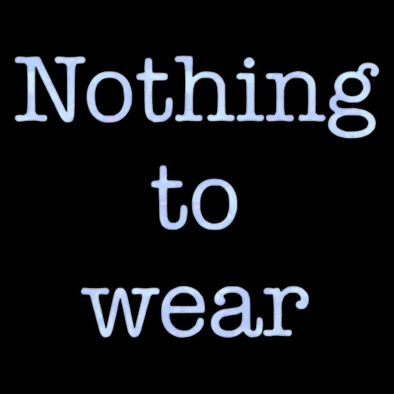 nothing to wear