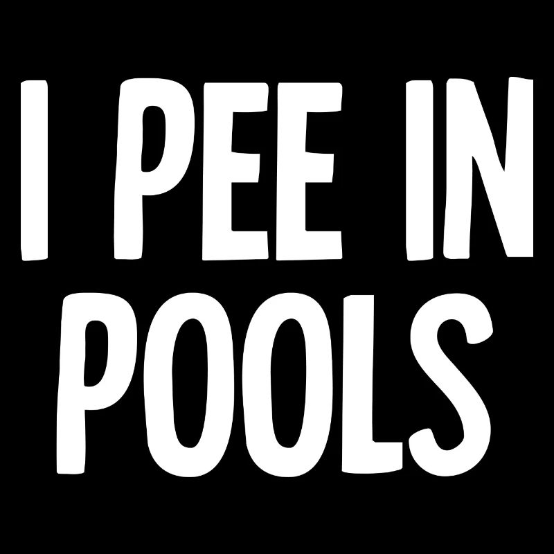 Je fais dans les piscines, blagues drôles, dictons sarcastiques