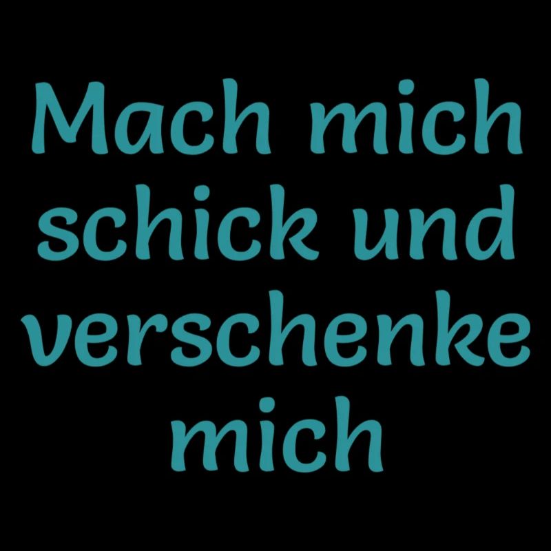 mach mich schick und verschenke mich