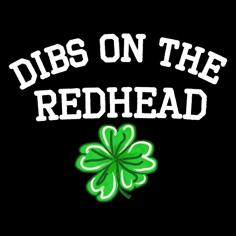 Dibs On The Redhead Cooler Funny St Patricks Day