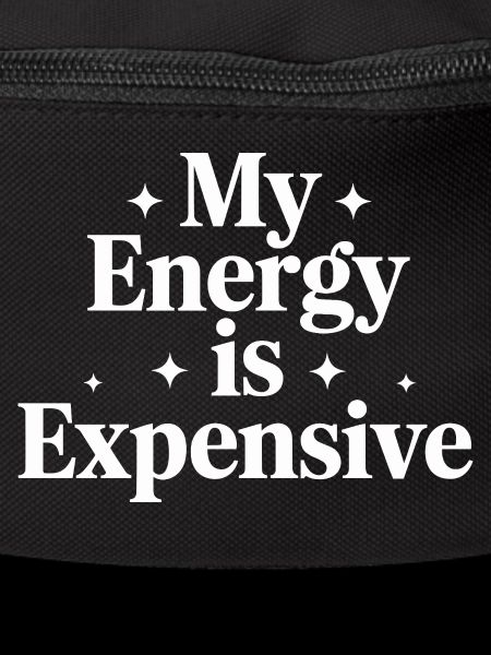 My Energy Is Expensive