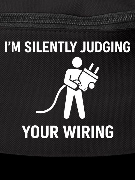 I'm Silently Judging Your Wiring