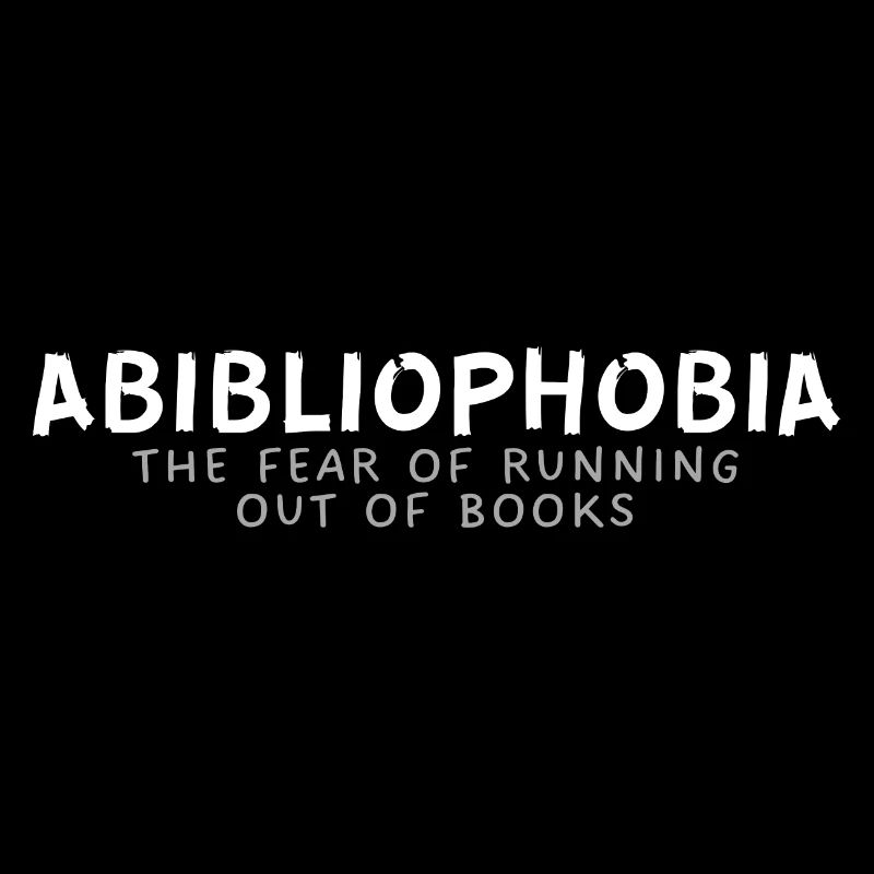 Abibliophobie - La peur de manquer de livres