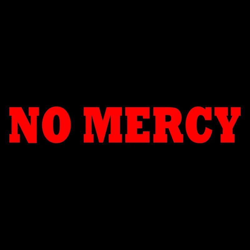 No mercy