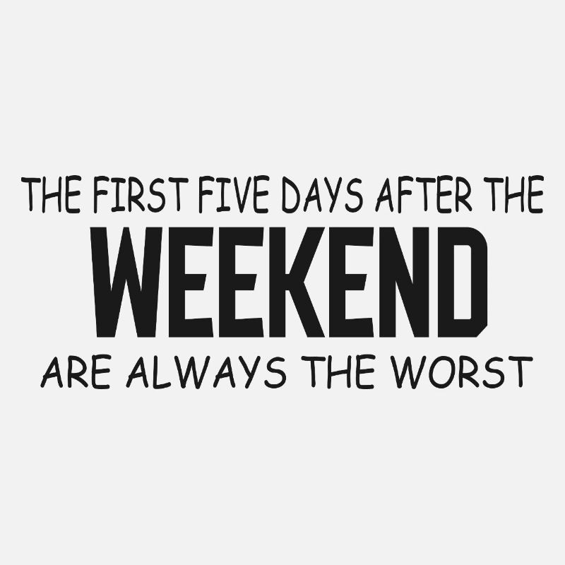 First Five Weekdays After Weekend