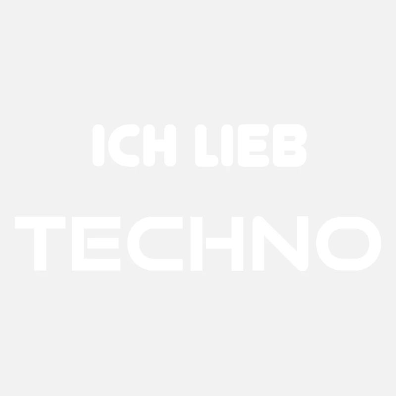 Ich lieb Techno