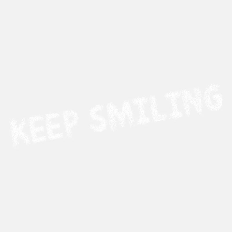 Keep smiling - restez positifs