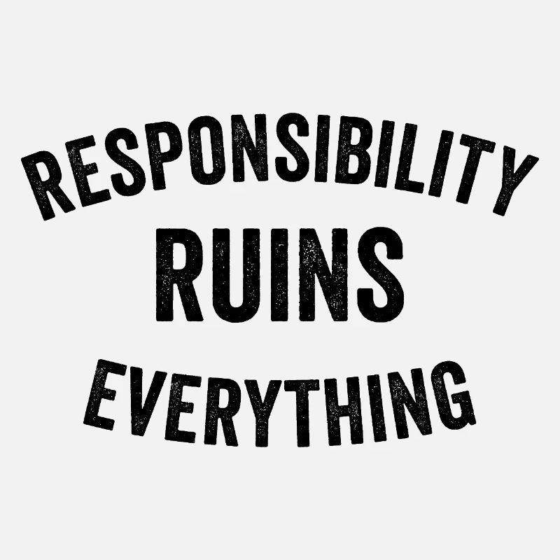 Sarcasm Responsibility Ruins Everything Funny Men