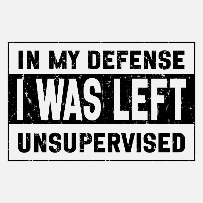 I Was Left Unsupervised