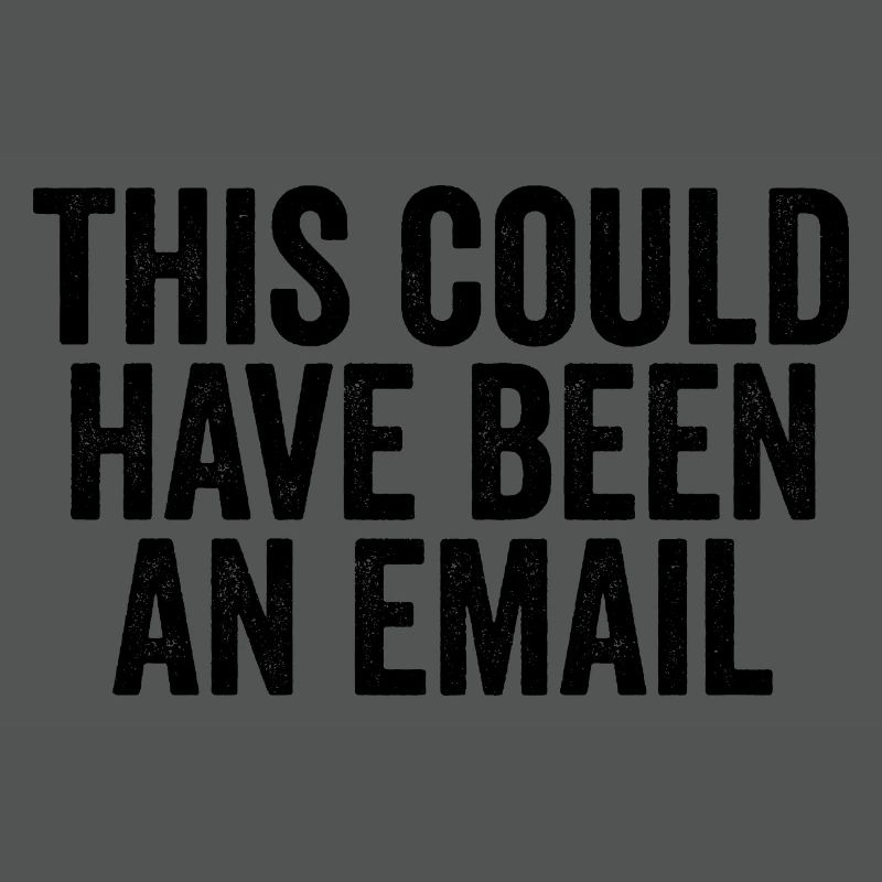 Sarcasm in everyday work – That could also have been a l