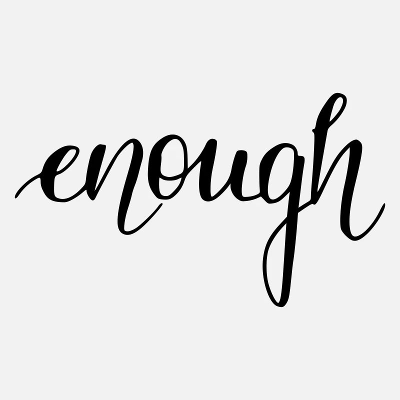 enough