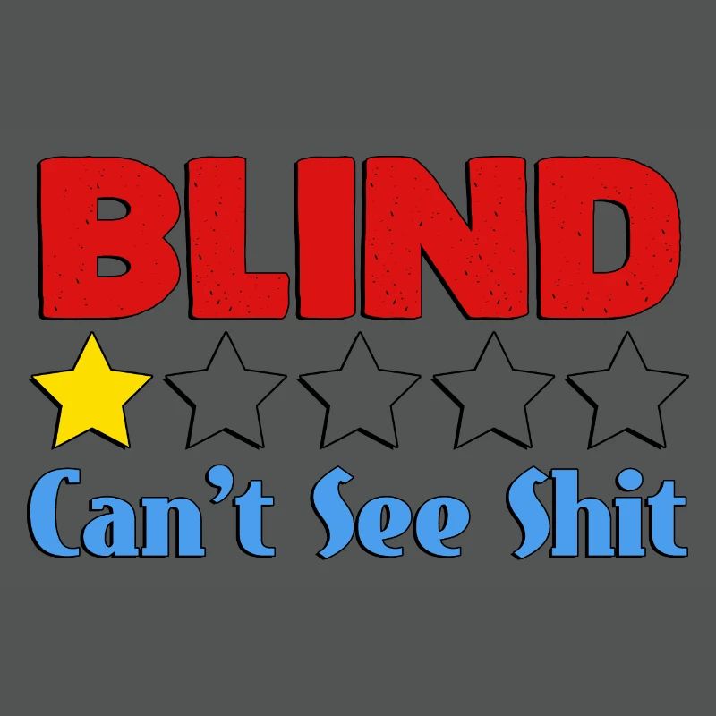 Blind Can't See Shit