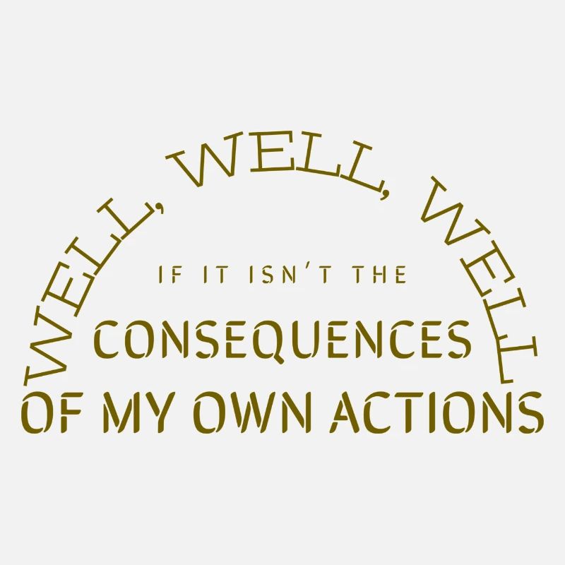 Conséquences de mes propres actions