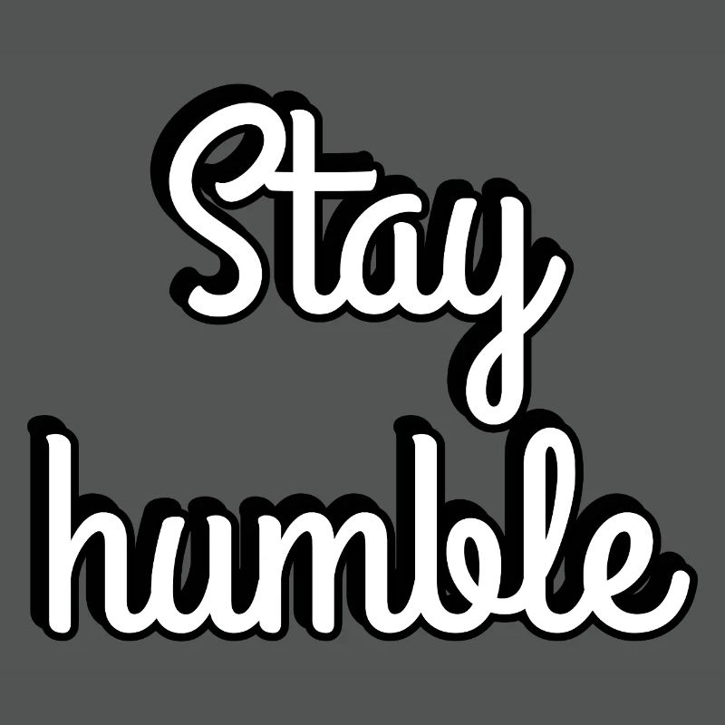 Stay Humble Script Typography