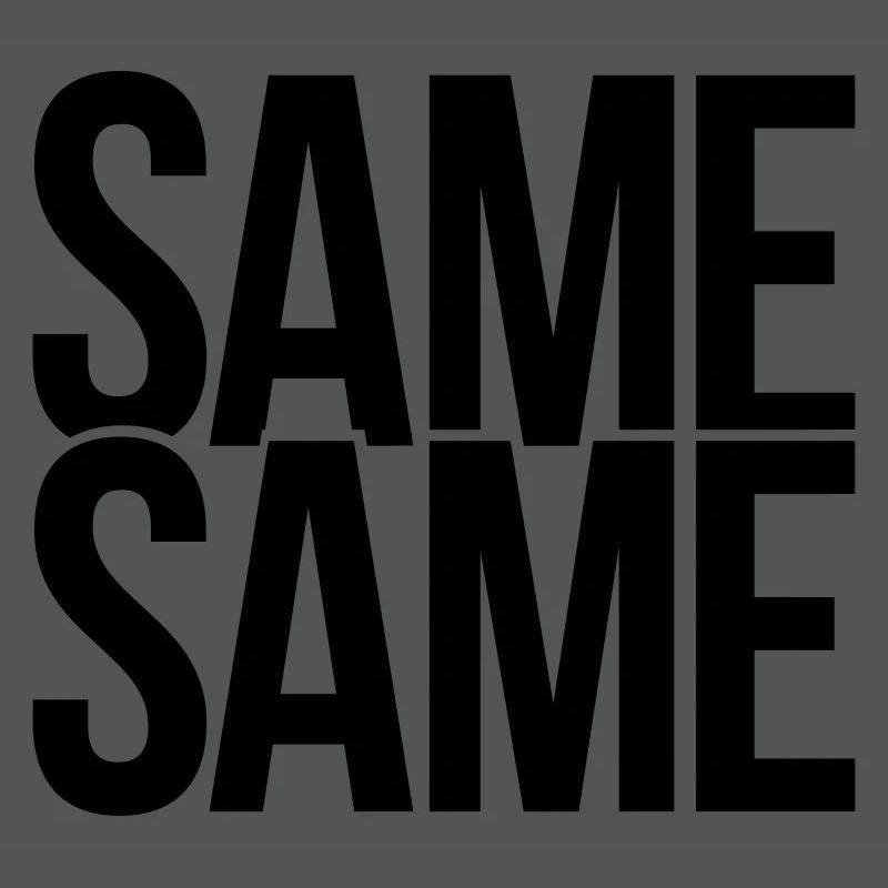 same same
