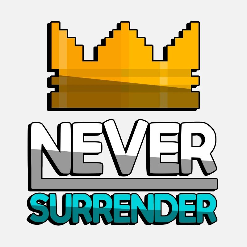 NEVER SURRENDER (Turquoise) + King Crown - Gaming