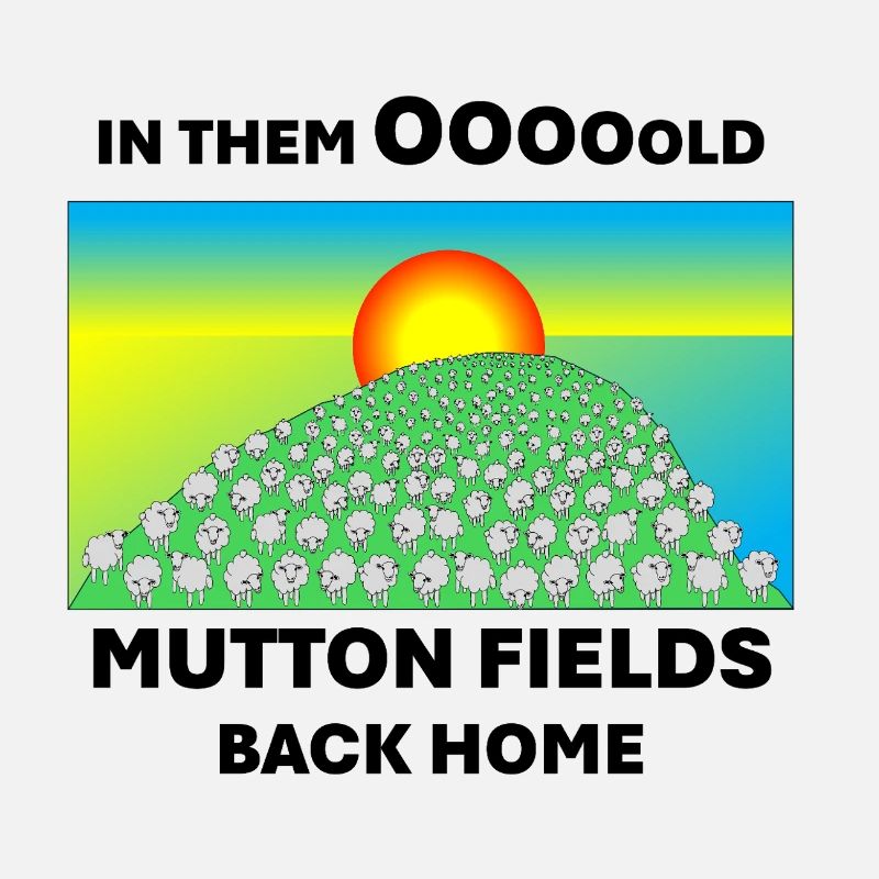 Mutton fields back home