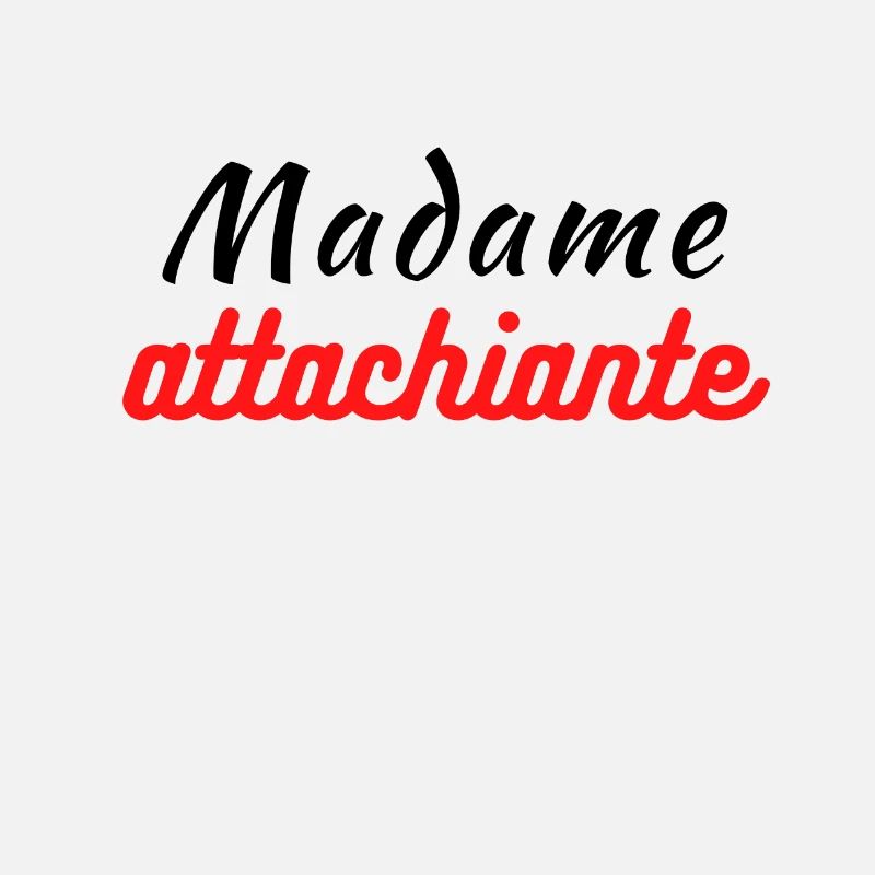 Madame attachiante