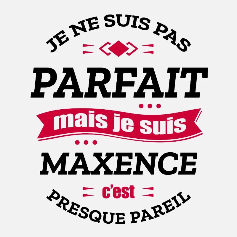 MAXENCE PARFAIT - PRENOM MAXENCE