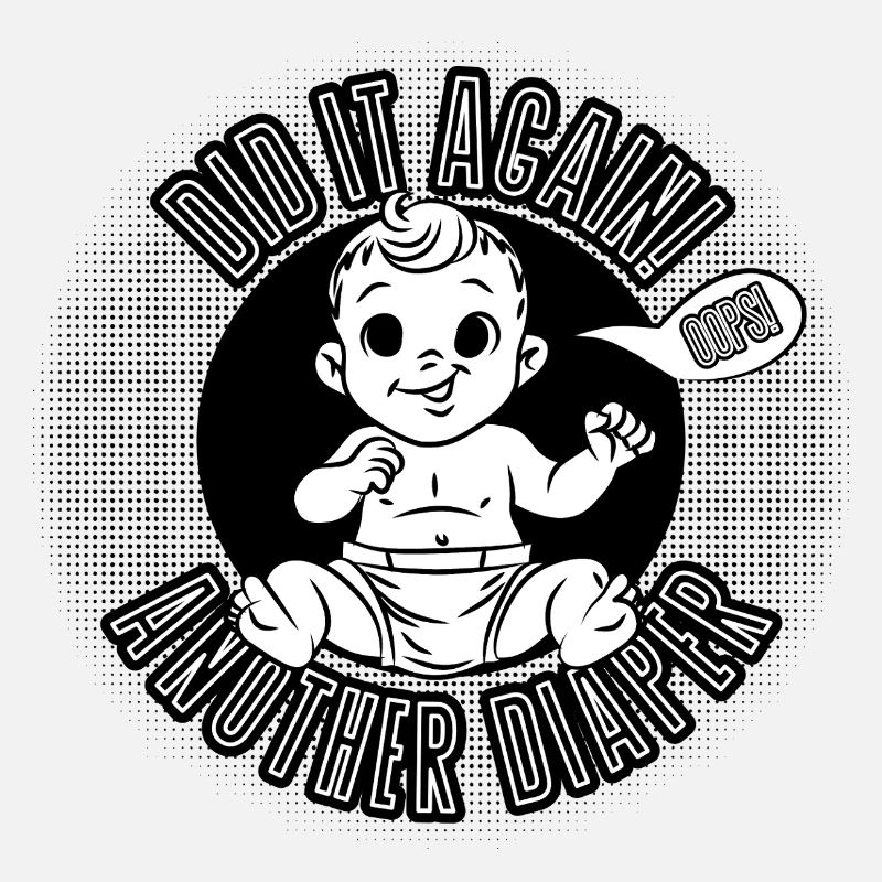 Again? Diaper alert! Did It Again