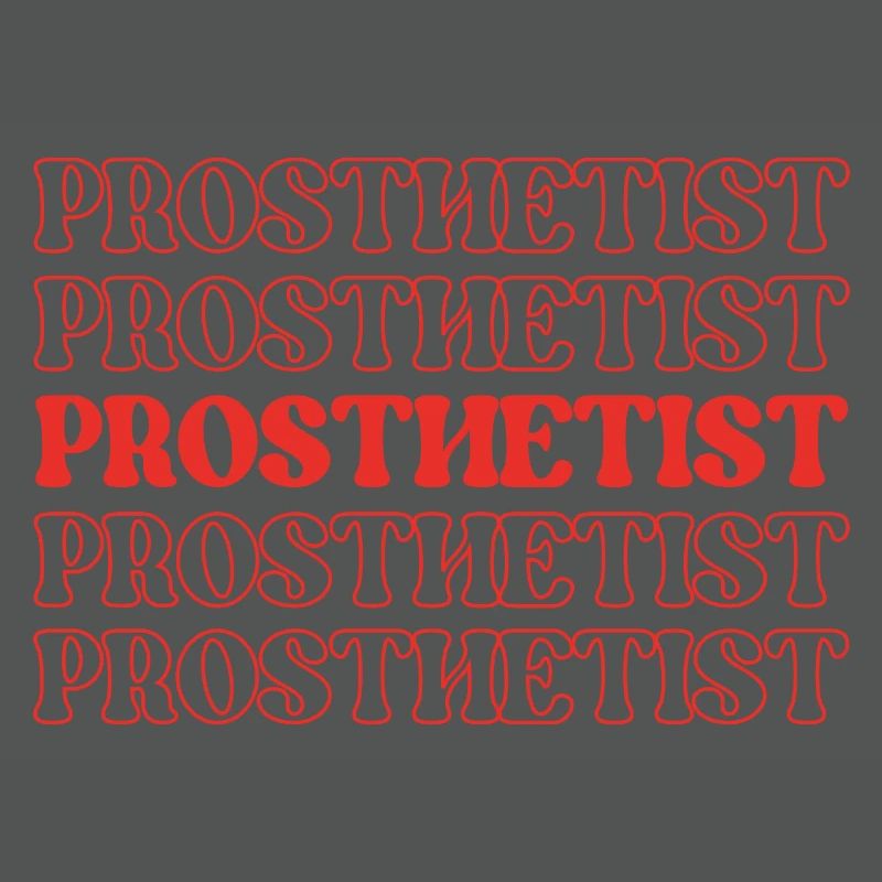 Prosthetist Prosthetic Expert Prosthesis Maker
