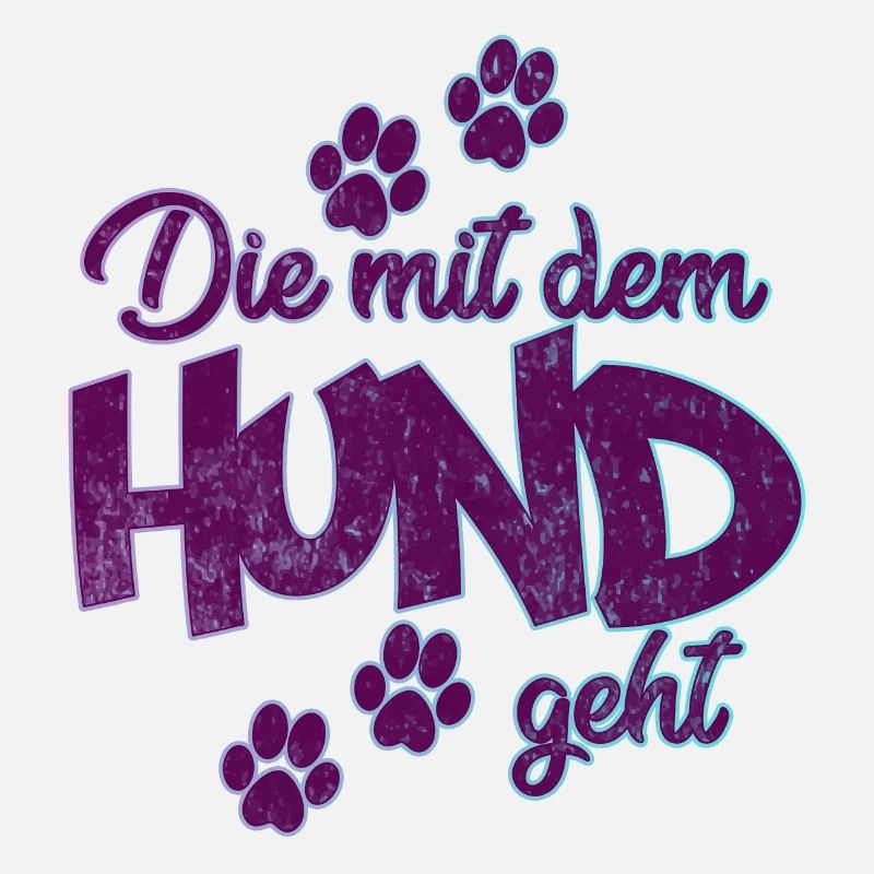 Die mit dem Hund geht | Hundebesitzer Geschenkidee