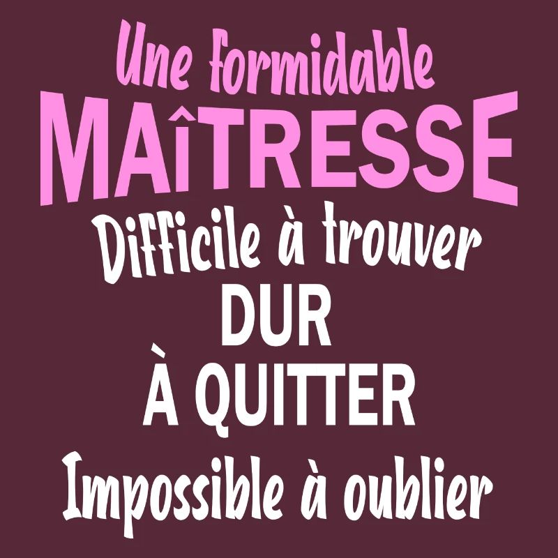 Une formidable maitresse difficile à trouver