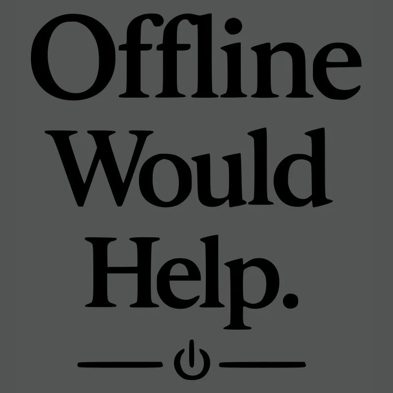 Offline Would Help