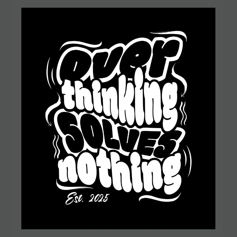 Stop thinking, solve nothing