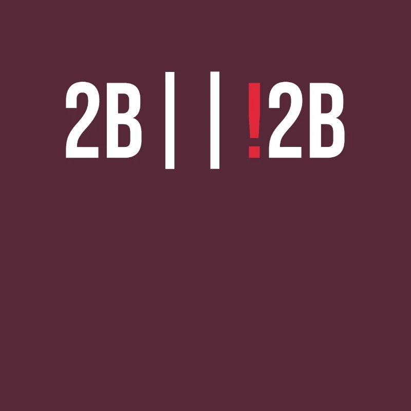 Programmer Gift Idea 2b or not 2b