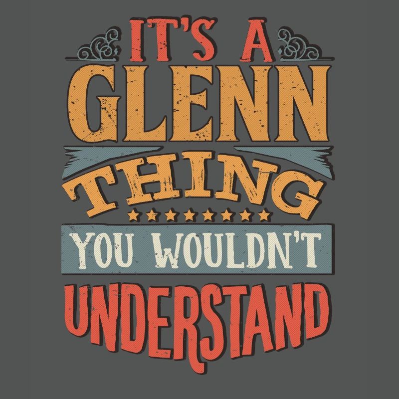 C’est une chose Glenn que vous ne comprendriez pas - Glenn