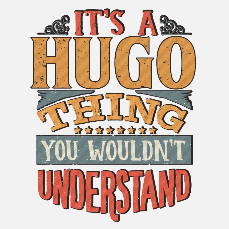C’est une chose Hugo que vous ne comprendriez pas - Hugo