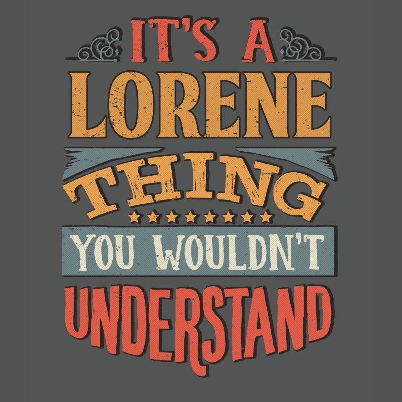 C’est une chose Lorene que vous ne comprendriez pas -